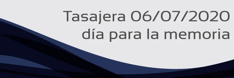 Tasajera 06/07/2020, día para la memoria