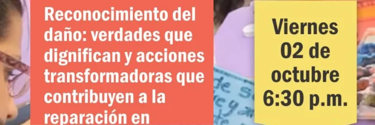 Reconocimiento del daño: verdades que dignifican y acciones transformadoras  que contribuyen a la reparación en contextos de transició