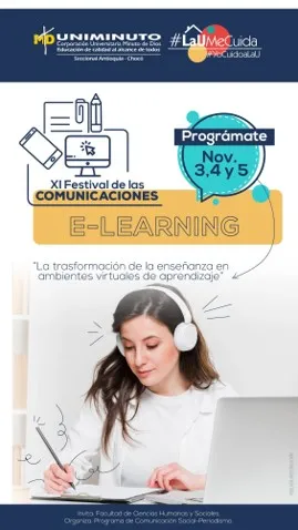 E-Learning - La transformación de la enseñanza en ambientes virtuales de aprendizaje - XI Festival de las Comunicaciones Uniminuto