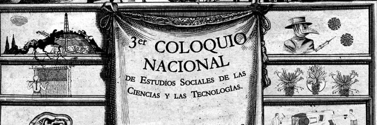 Tercer Coloquio Nacional de Estudios Sociales de las Ciencias y las Tecnologías