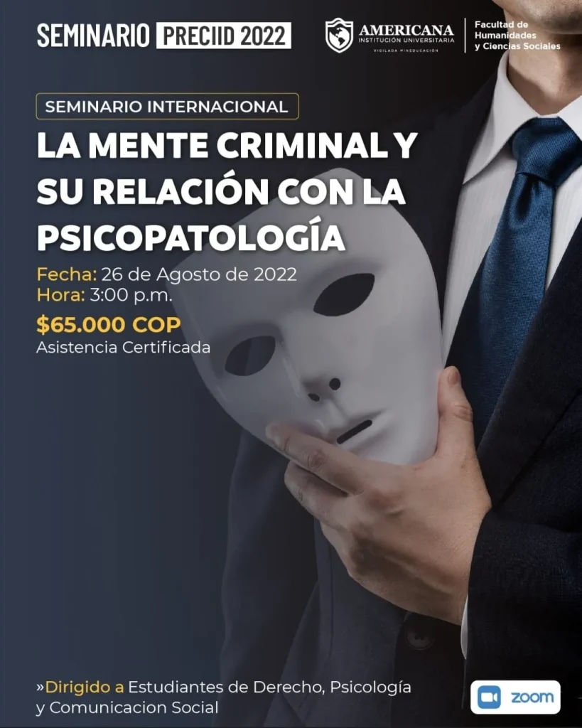 Seminarios Institución Universitaria Americana. La Mente Criminal y su Relación con la Psicopatología-1